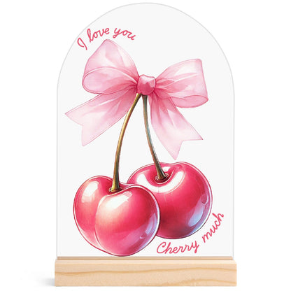 I Love You Cherry Much - Lightweight Arch Acrylic Table Sign with Wood Stand