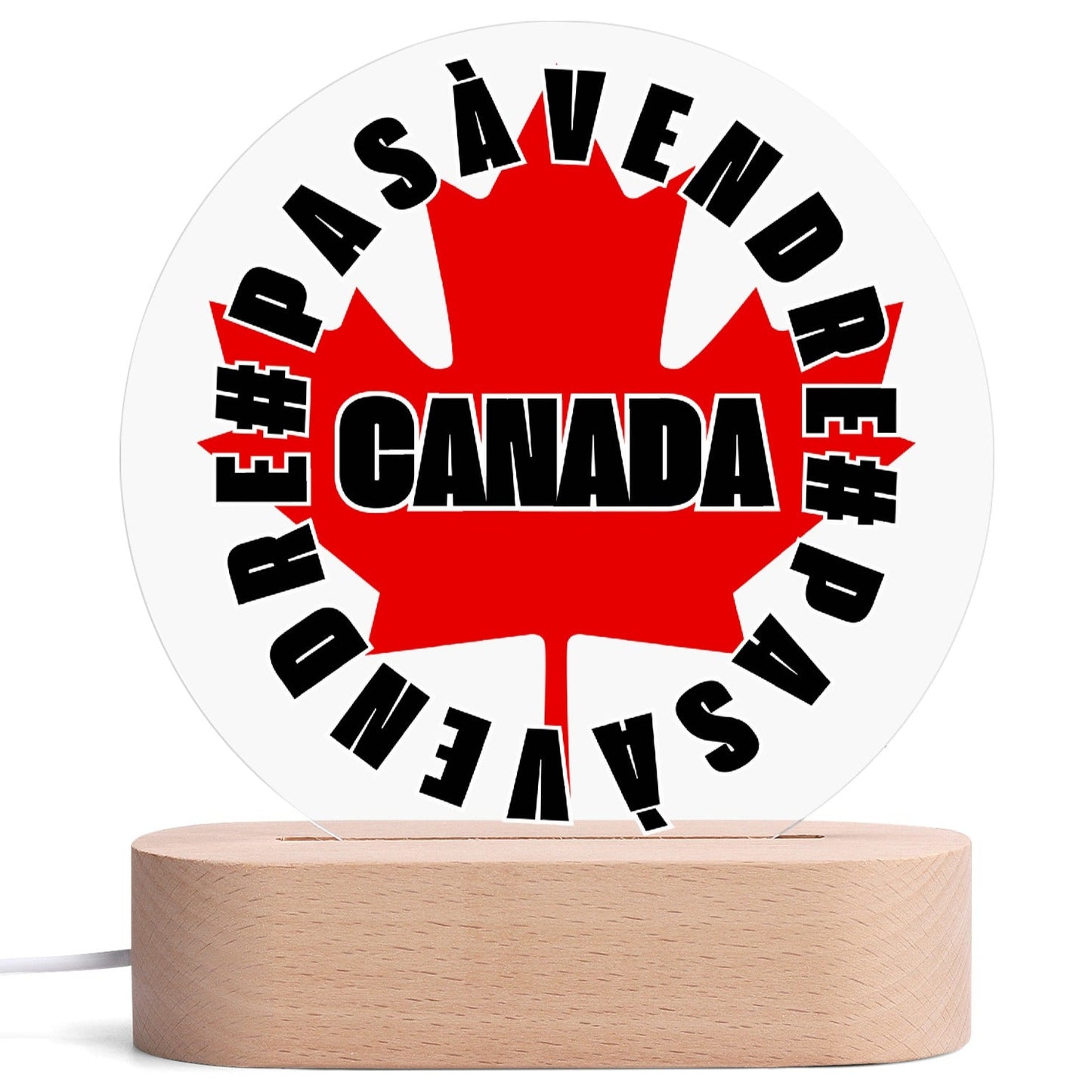 Canada n'est #PASÀVENDRE - Lampe de Nuit LED Ronde en Acrylique avec Base en Bois