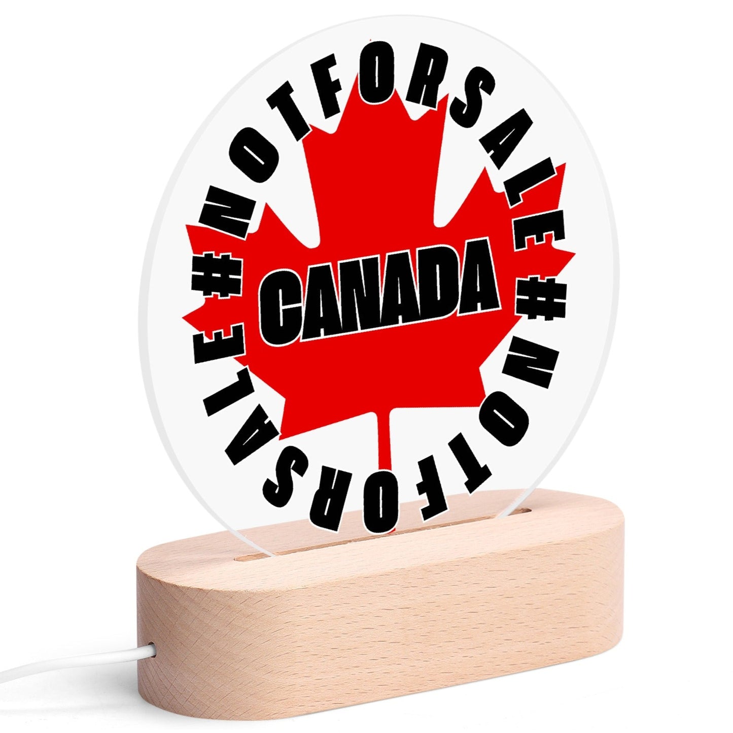 Canada is #NOTFORSALE - Round LED Acrylic Night Light with Wooden Base