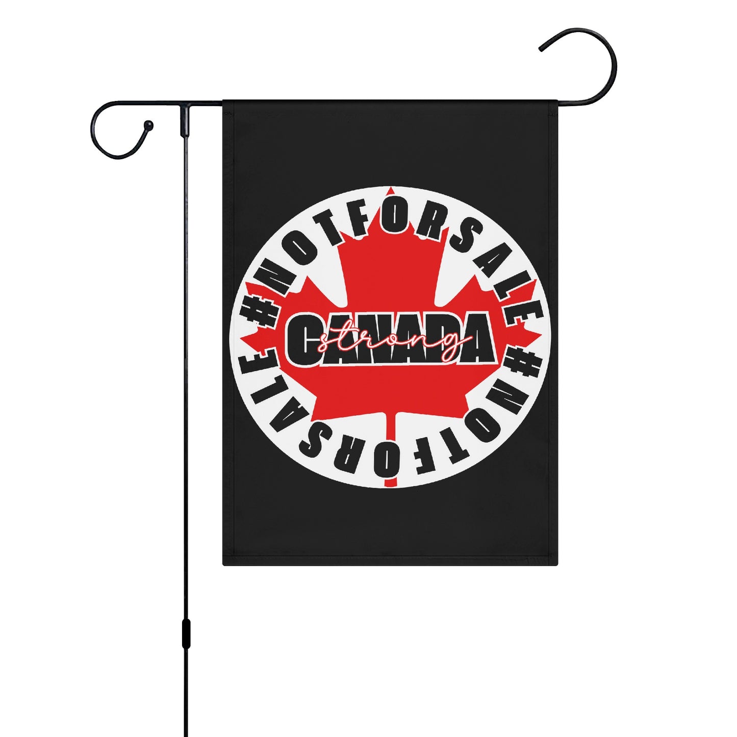 Canada is #NOTFORSALE - Garden Flag Banner 12.5x18