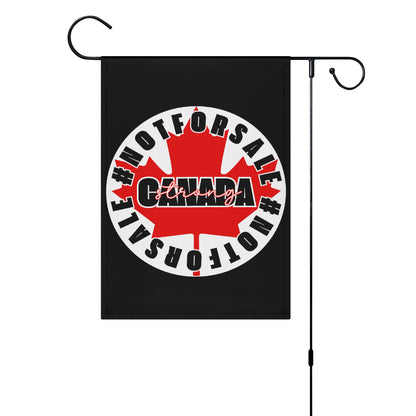 Canada is #NOTFORSALE - Garden Flag Banner 12.5x18