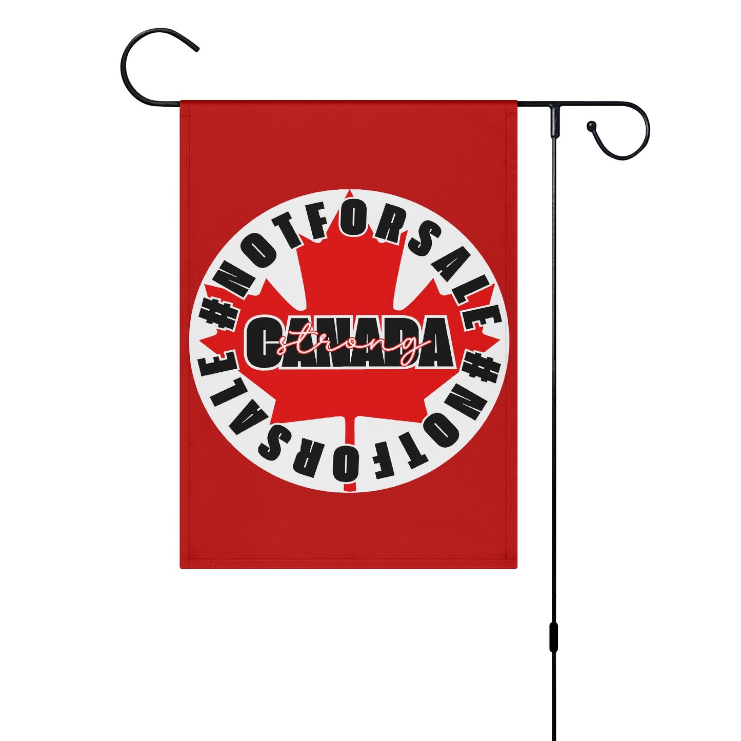 Canada is #NOTFORSALE - Garden Flag Banner 12.5x18