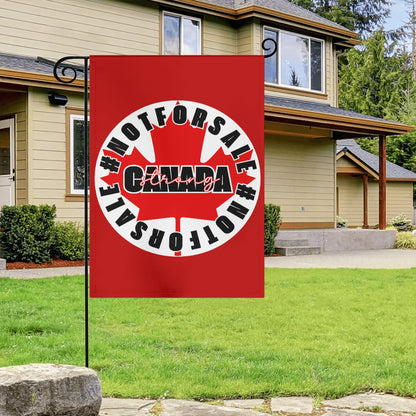 Canada is #NOTFORSALE - Garden Flag Banner 12.5x18