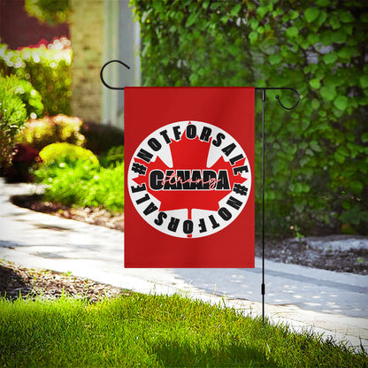 Canada is #NOTFORSALE - Garden Flag Banner 12.5x18