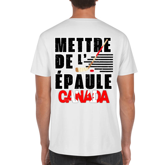 Mettre de l’épaule - Canada forte | T-shirt pour hommes en coton doux - Impression avant et arrière