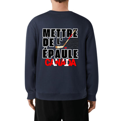 Mettre de l’épaule - Canada forte | Front & Back Print Unisex 100% Soft Cotton Sweatshirt