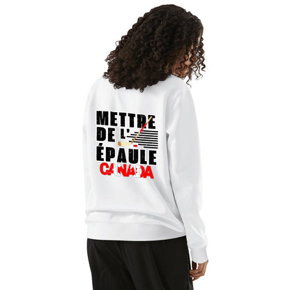 Mettre de l’épaule - Canada forte | Front & Back Print Unisex 100% Soft Cotton Sweatshirt