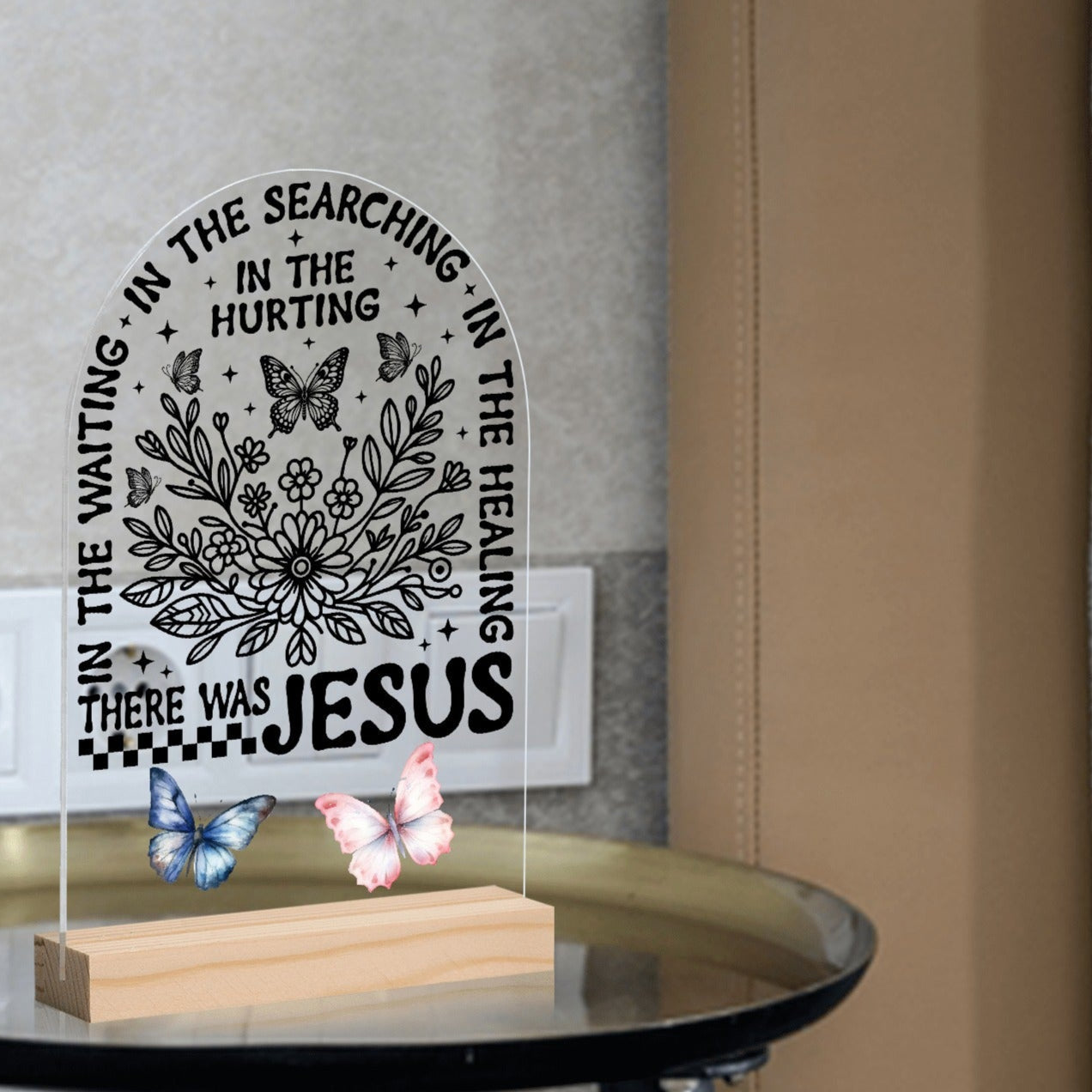 There Was Jesus - Lightweight Arch Acrylic Table Sign with Wood Stand