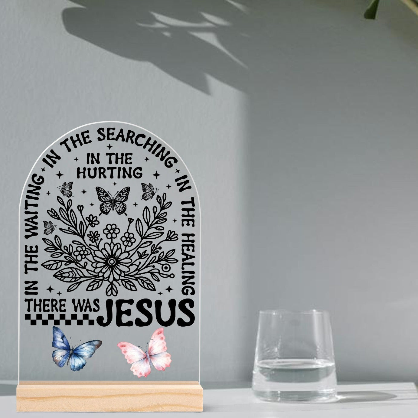 There Was Jesus - Lightweight Arch Acrylic Table Sign with Wood Stand