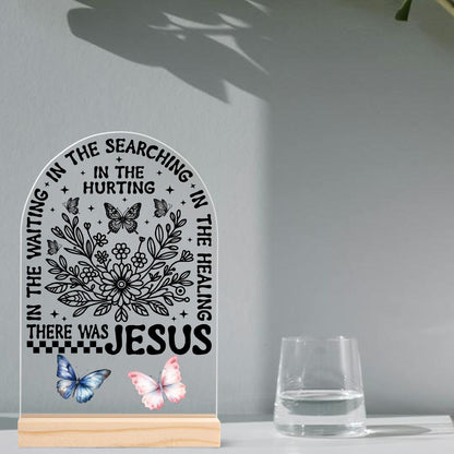 There Was Jesus - Lightweight Arch Acrylic Table Sign with Wood Stand