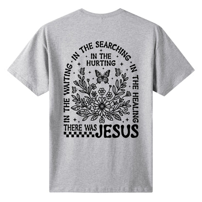 There Was Jesus | Women's 100% Soft Cotton T-Shirt - (F&B)