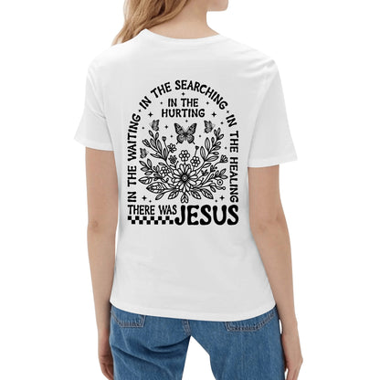 There Was Jesus | Women's 100% Soft Cotton T-Shirt - (F&B)