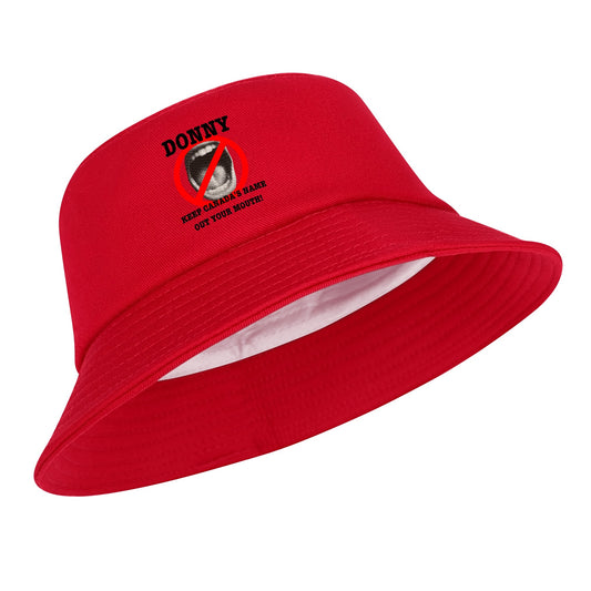 Donny, Keep Canada Out Your Mouth! | Classic Cotton Bucket Hat | Lightweight & Stylish Fisherman Cap