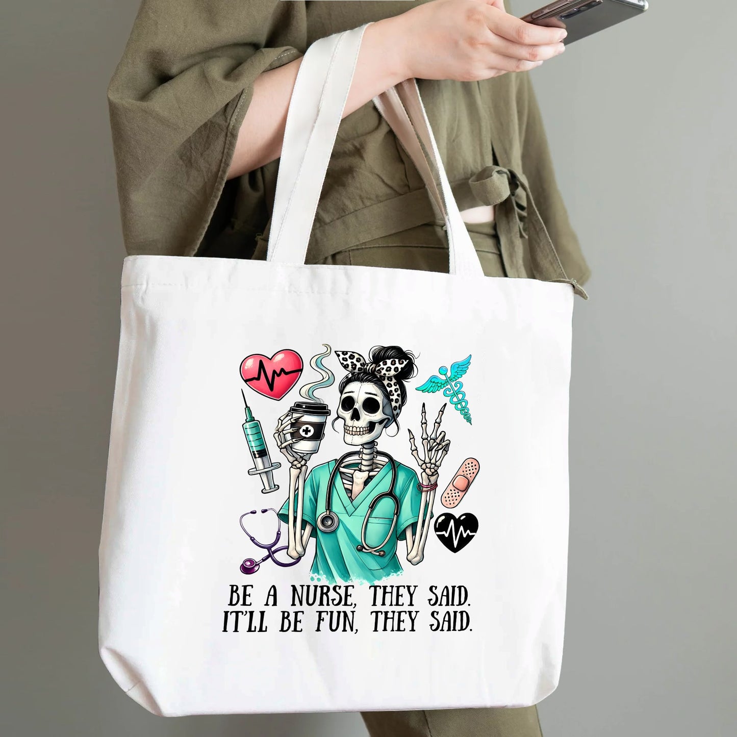 Be A Nurse They Said Itll Be Fun They Said | 100% Cotton Tote Bag (Single-sided Print)