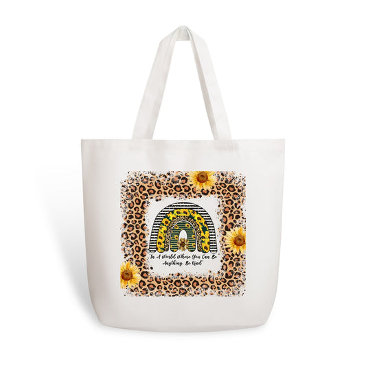 In A World Where You Can Be Anything Be Kind | 100% Cotton Tote Bag (Single-sided Print)
