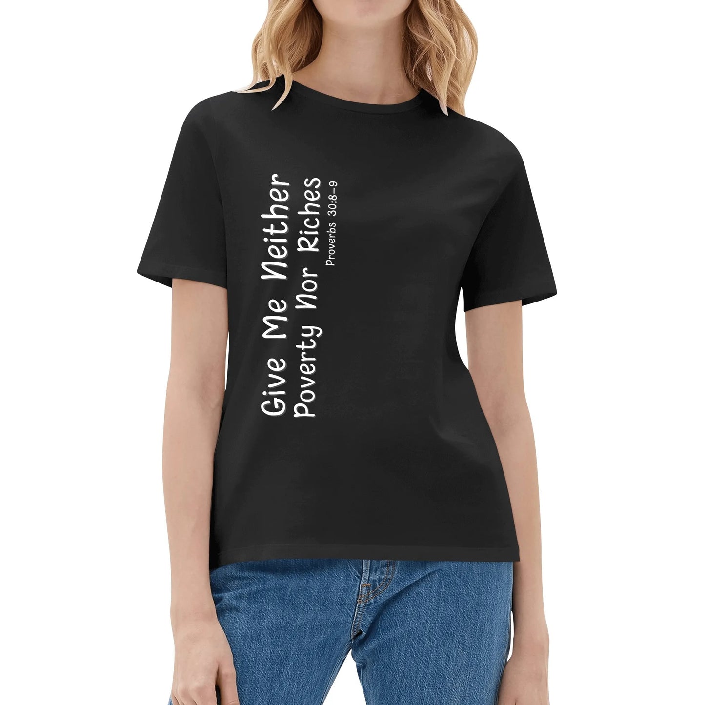 Proverbs 30:8-9 | Womens 100% Soft Cotton T-Shirt - Front & Back Printing