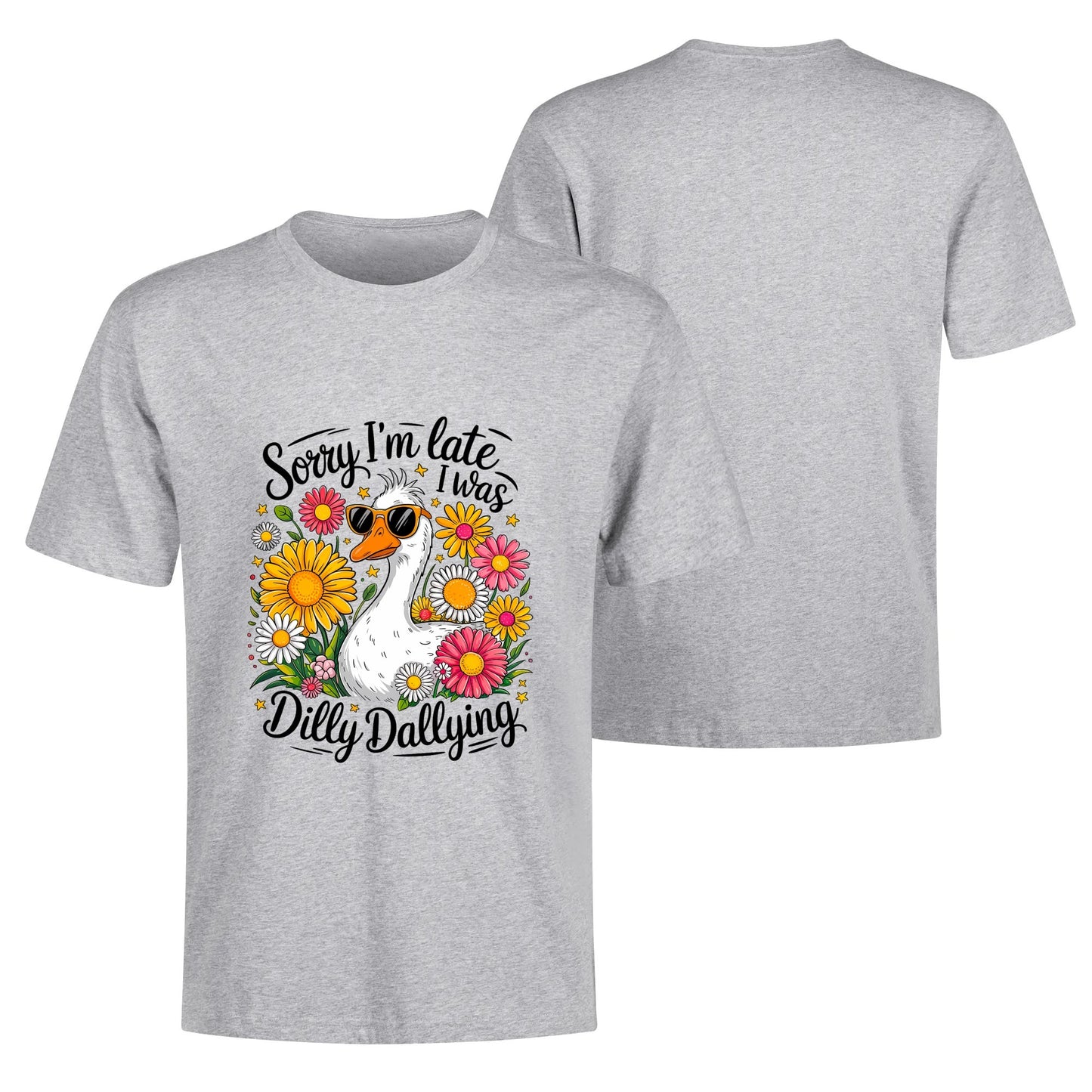 Sorry I'm Late I Was Dilly Dallying | Men's Funny Cotton T-Shirt