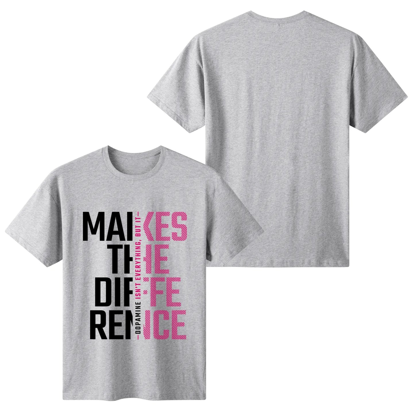 Dopamine Makes The Difference - Pinks | Women's 100% Soft Cotton T-Shirt - Comfortable & Fun