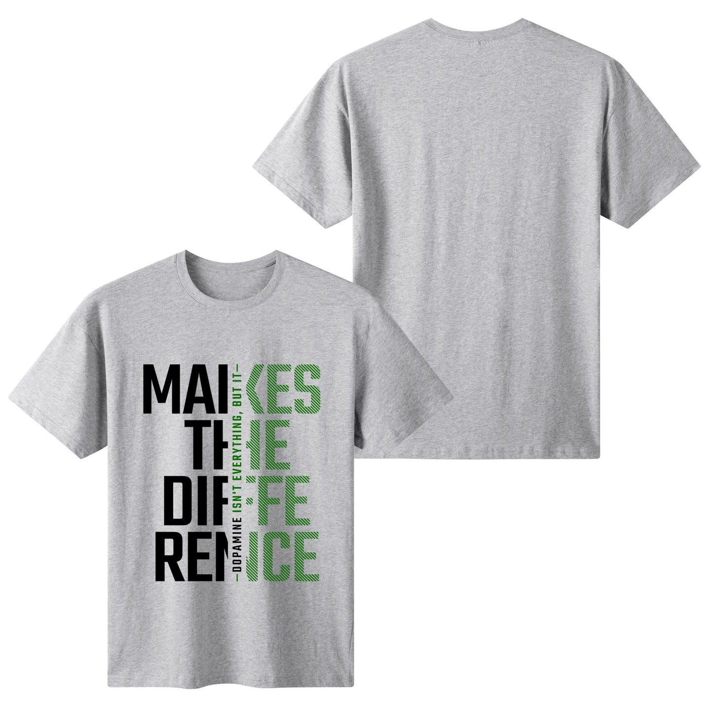 Dopamine Makes The Difference - Green | Women's 100% Soft Cotton T-Shirt - Comfortable & Fun