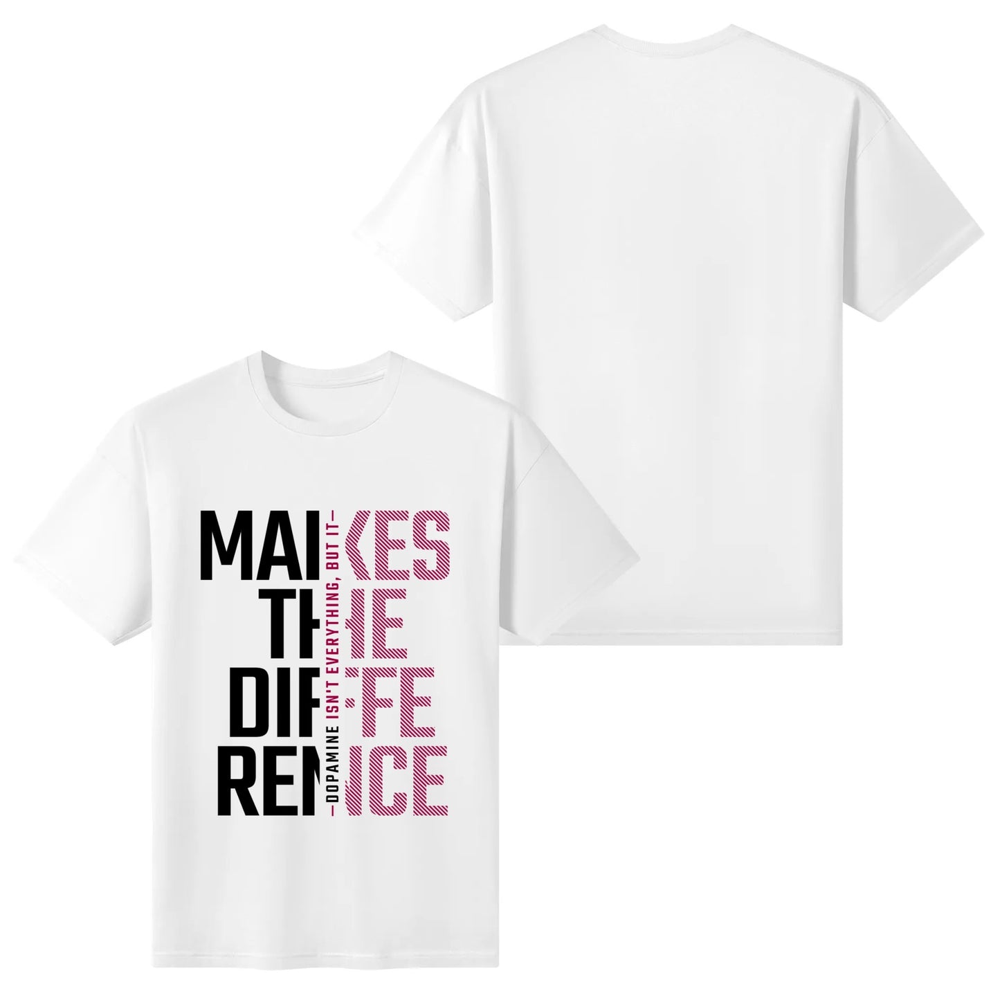 Dopamine Makes The Difference - Pinks | Women's 100% Soft Cotton T-Shirt - Comfortable & Fun