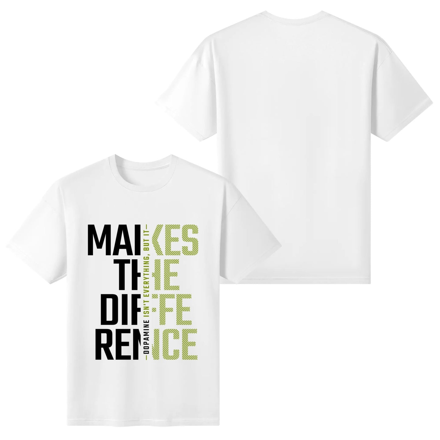 Dopamine Makes The Difference - Green | Women's 100% Soft Cotton T-Shirt - Comfortable & Fun