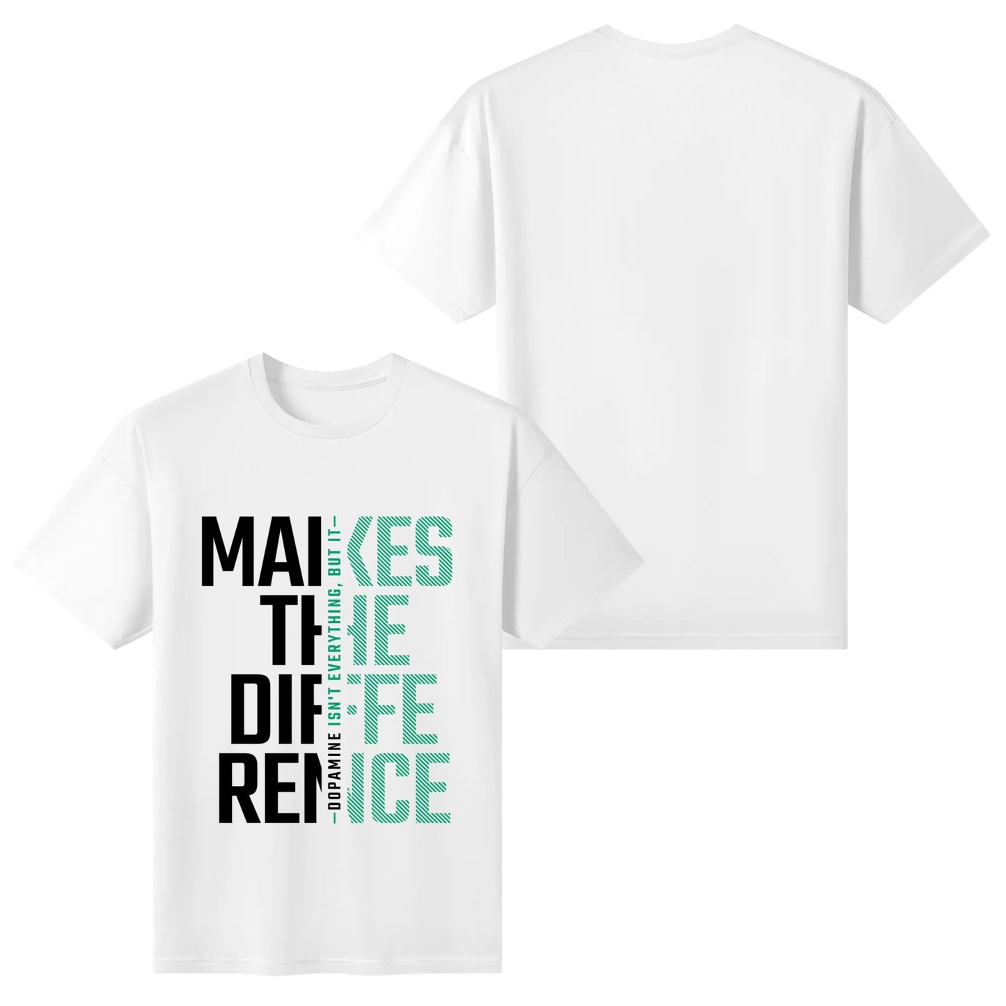 Dopamine Makes The Difference - Green | Women's 100% Soft Cotton T-Shirt - Comfortable & Fun