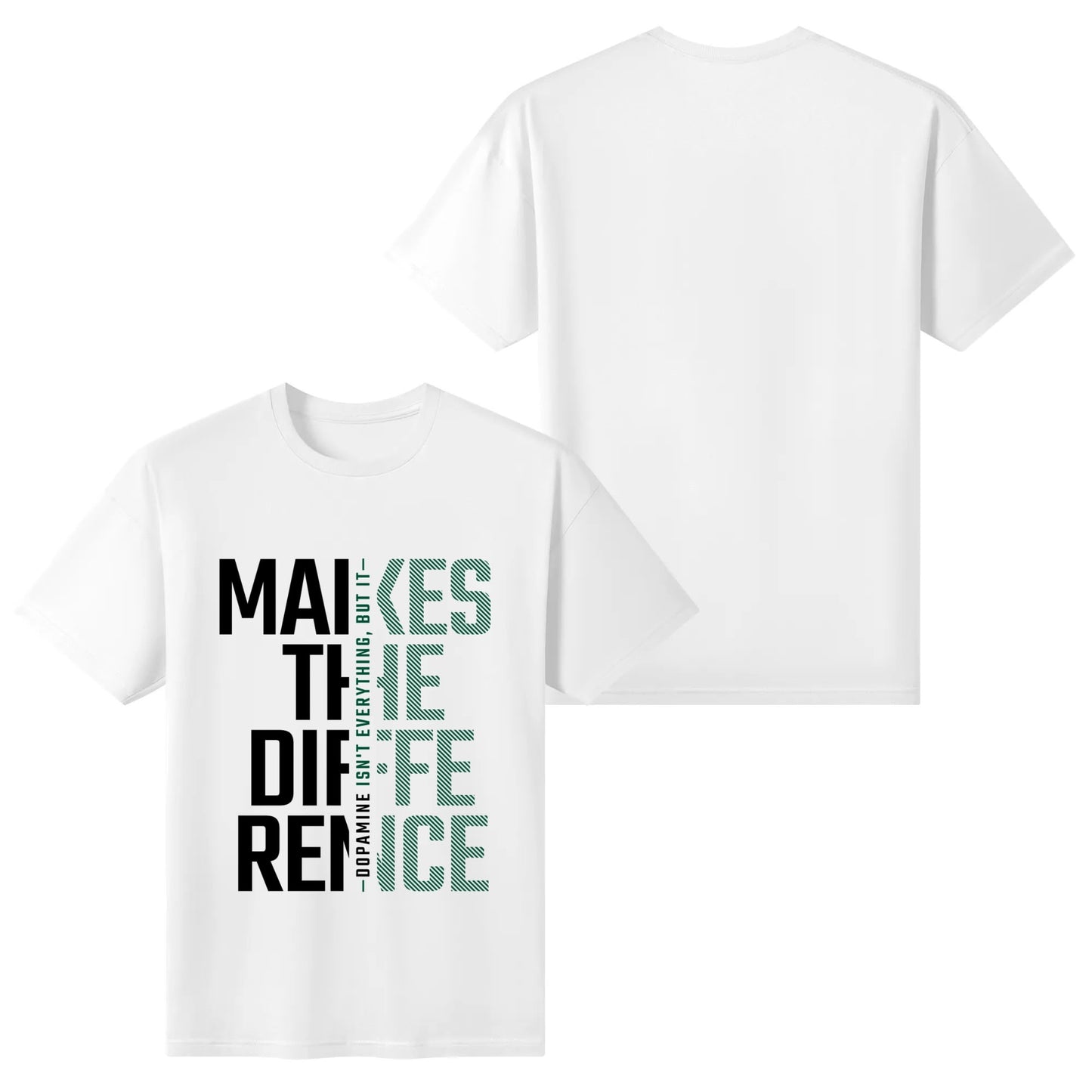 Dopamine Makes The Difference - Green | Women's 100% Soft Cotton T-Shirt - Comfortable & Fun