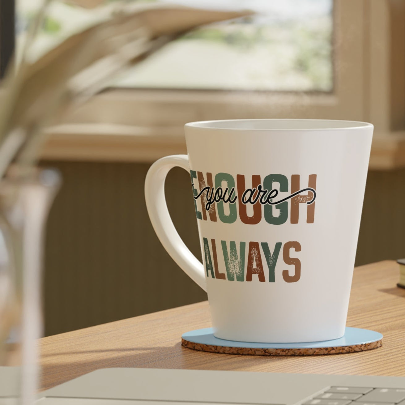 You Are Enough - Always - Ceramic Latte Mug, 12oz - White