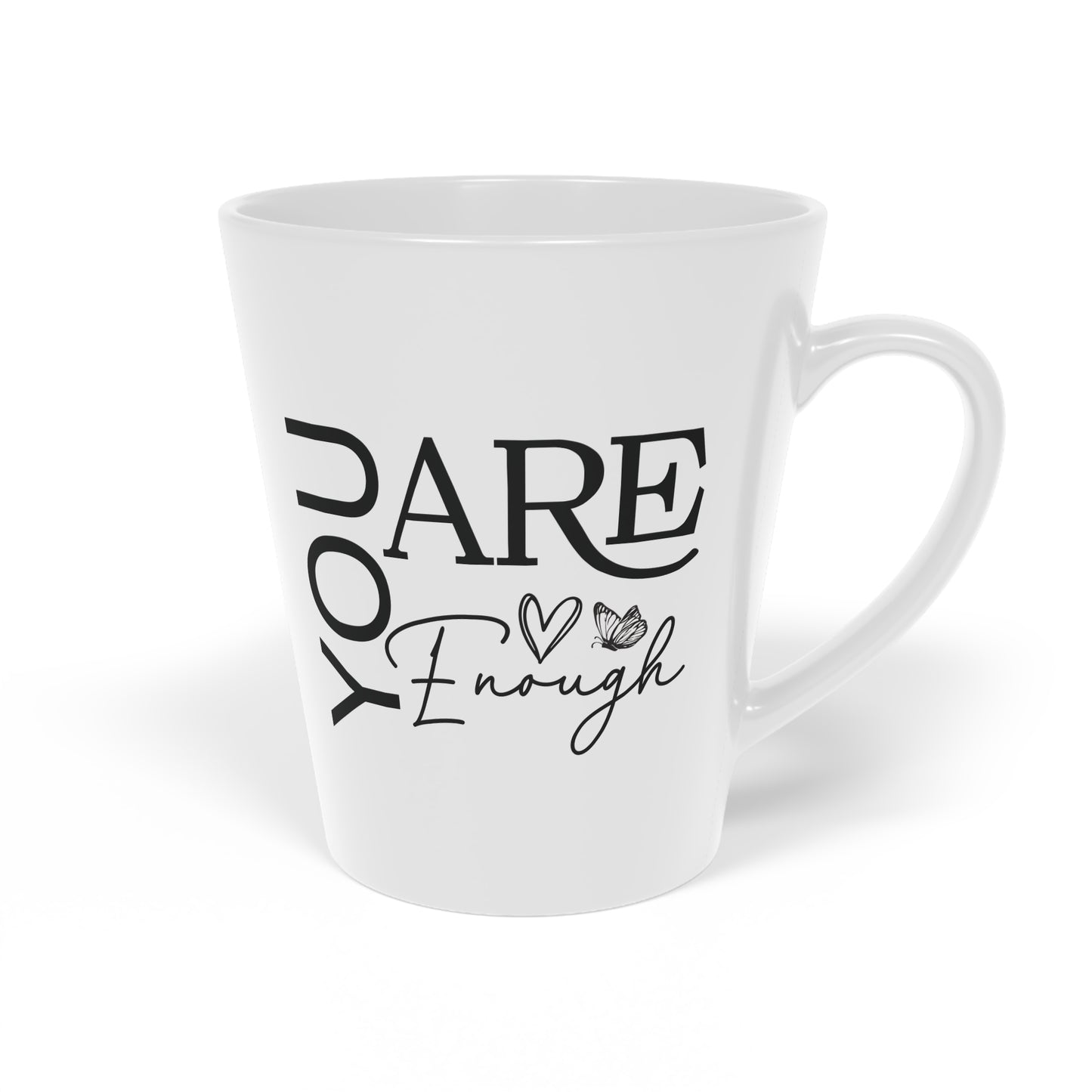 You Are Enough - Ceramic Latte Mug, 12oz - White