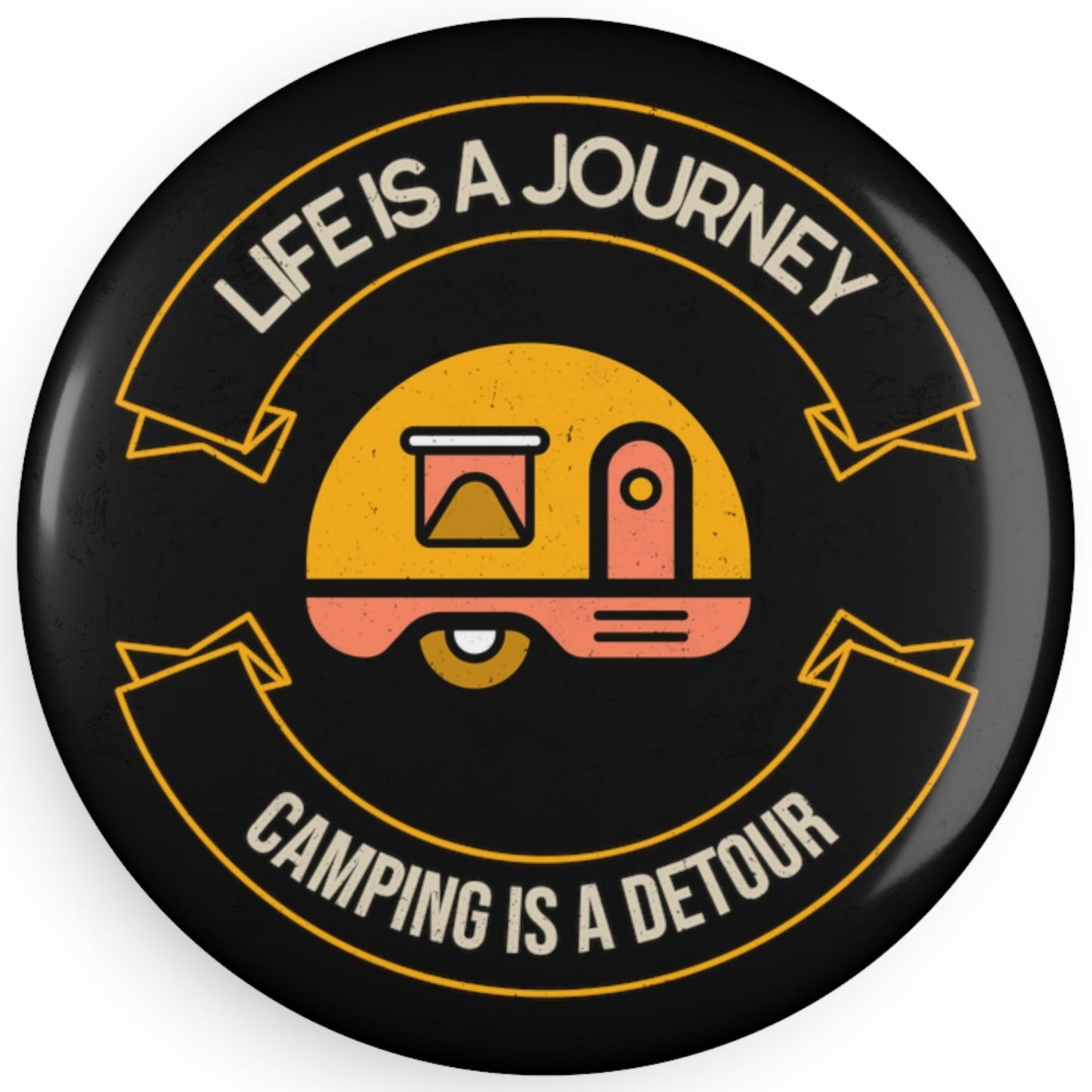 Life is a journey, Camping is a detour. Button Magnet, Round (1 & 10 pcs) Gift for Campers & Glampers Fridge Magnet