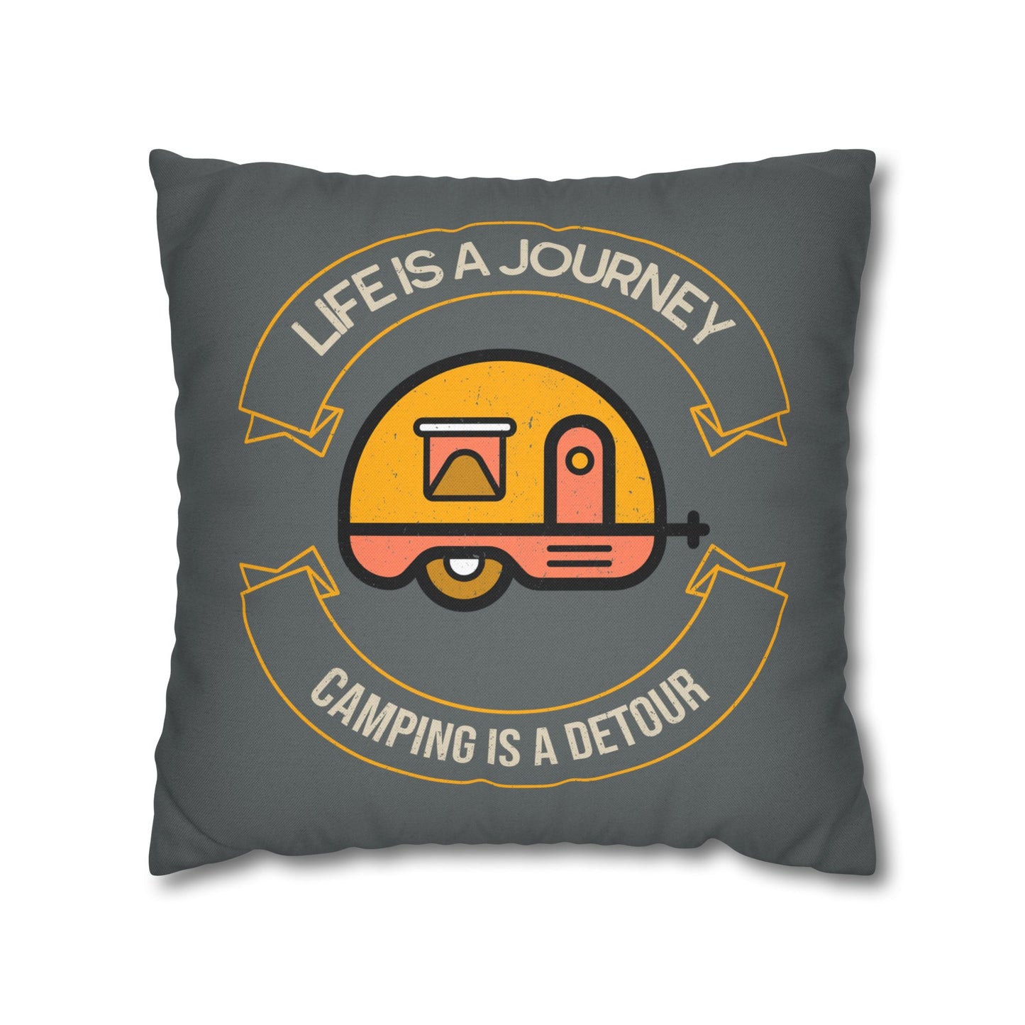 Life is a Journey, Camping is a Detour | Spun Polyester Square Pillowcase - Throw Cushion Cover