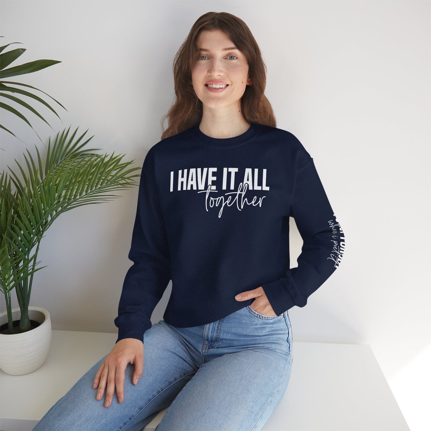 I Have It All Together - I Just Forgot Where I Put It - Unisex Heavy Blend Sweatshirt – Cozy Everyday Warmth