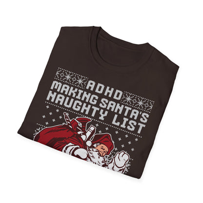 ADHD Making Santa's Naughty List Since Forever - Unisex Softstyle Christmas T-Shirt #ADHDReality