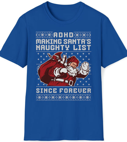 On the ADHD Naughty List - Unisex Softstyle T-Shirt Santa's List ADHD Struggles ADHD Awareness GIFT