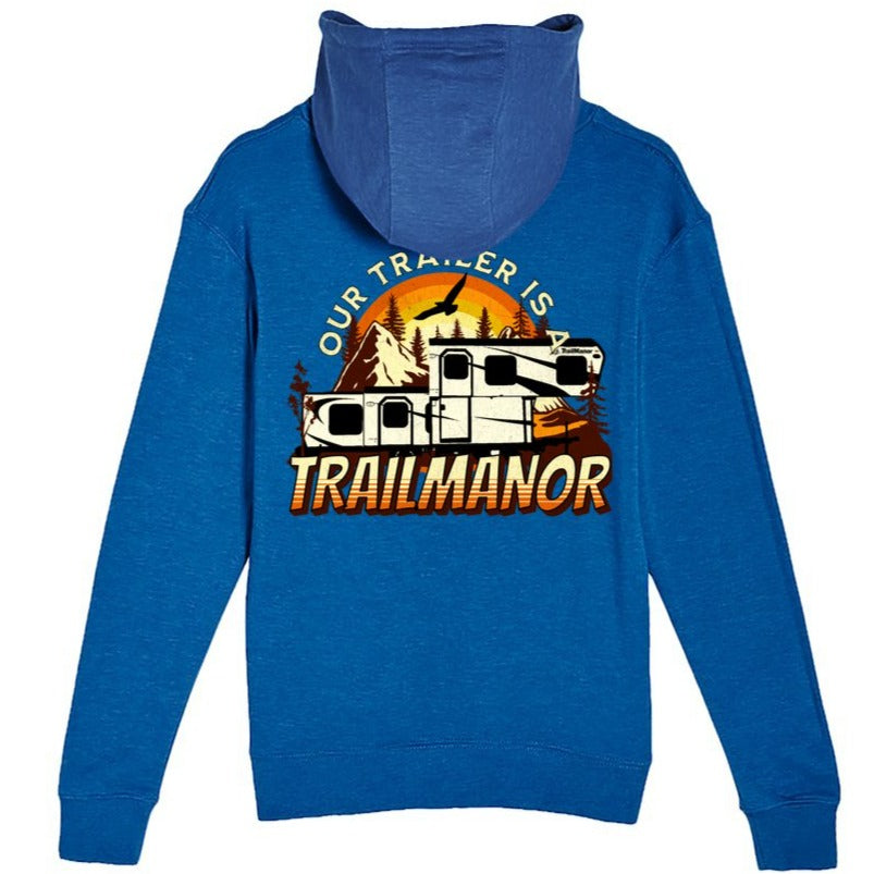 Our Trailer is a TRAILMANOR - Premium Unisex French Terry Hoodie