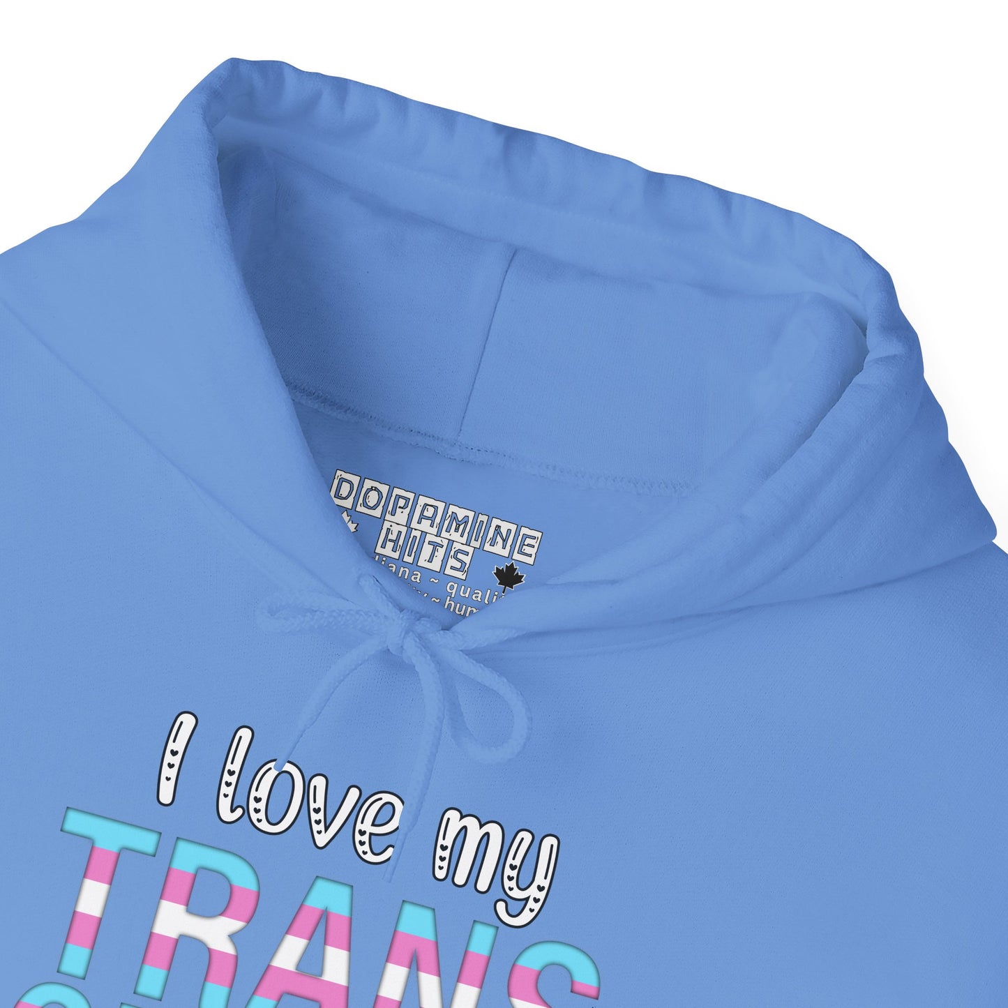 Blue hoodie with 'I love my TRANS' text and Dopamine Hits logo.