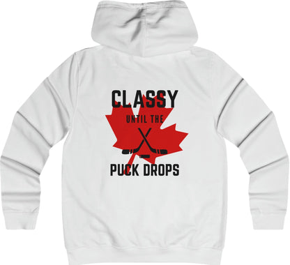 Classy Until The Puck Drops -  Woman's College Hoodie - Canadian Hockey Hooded Sweatshirt