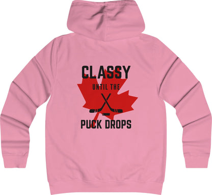 Classy Until The Puck Drops -  Woman's College Hoodie - Canadian Hockey Hooded Sweatshirt