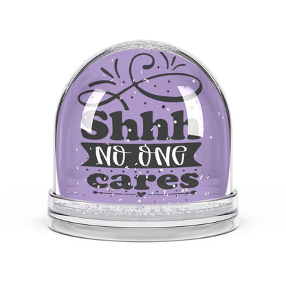 Shhh No One Cares - Funny Colourful Glitter Snow Globes