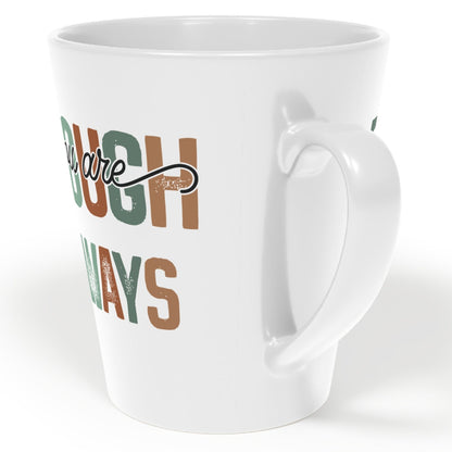 You Are Enough - Always - Ceramic Latte Mug, 12oz - White