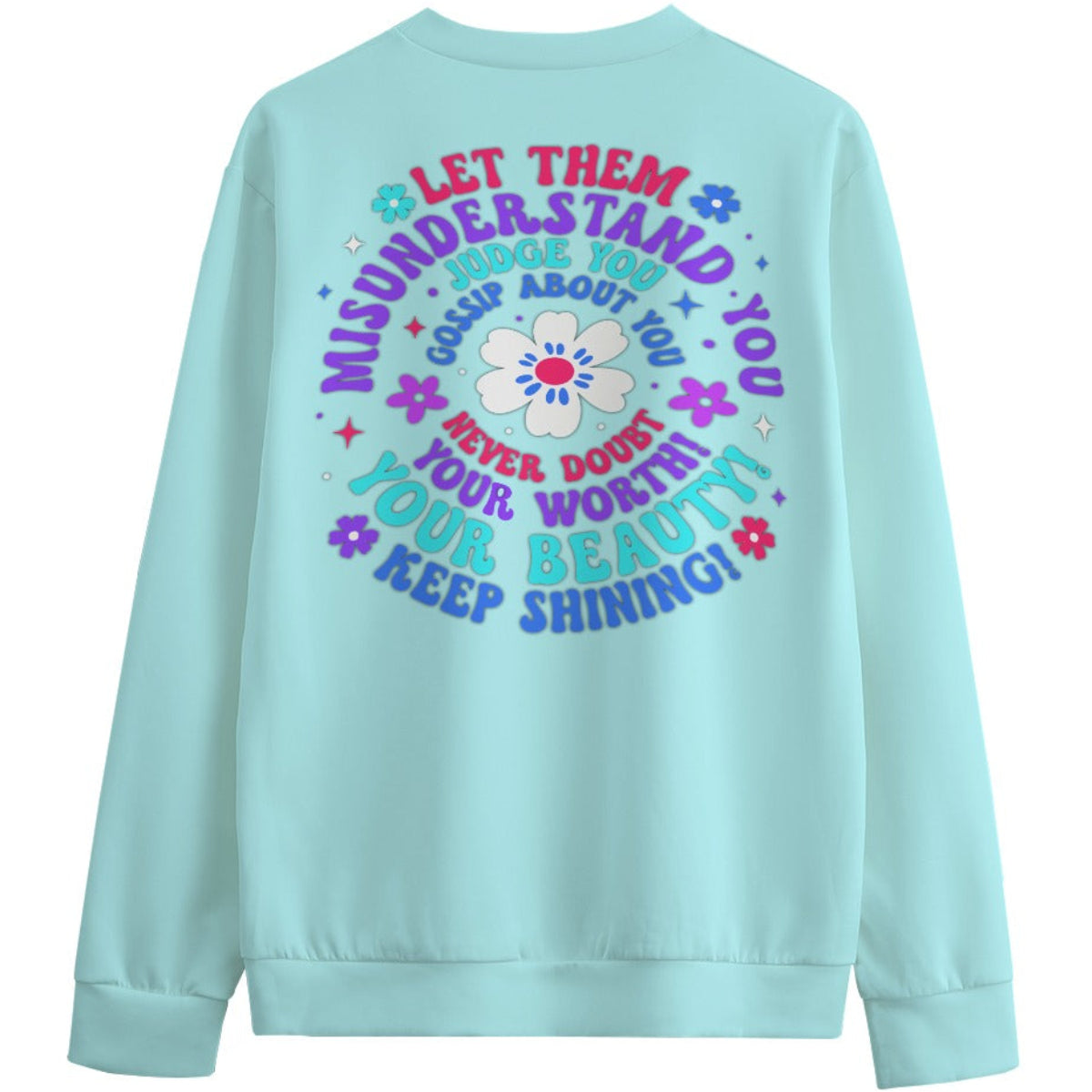 Light cyan sweatshirt with colorful text and floral design on a white background
