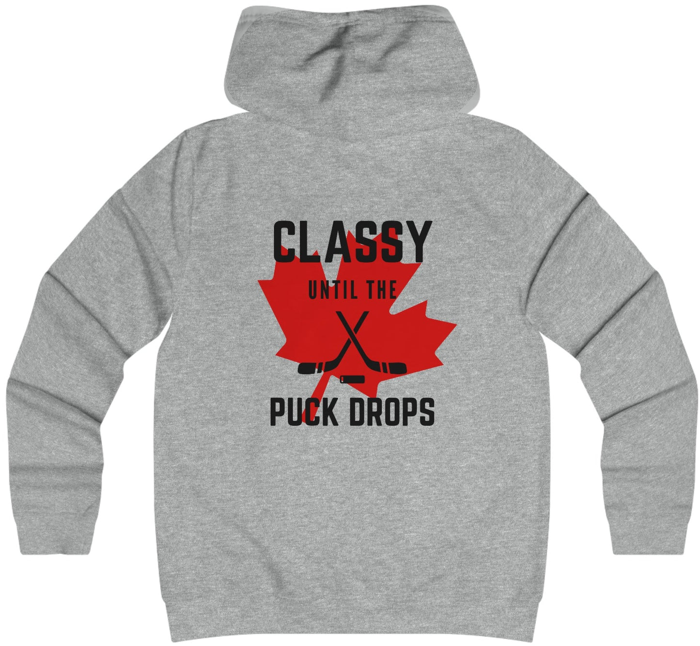 Classy Until The Puck Drops -  Woman's College Hoodie - Canadian Hockey Hooded Sweatshirt