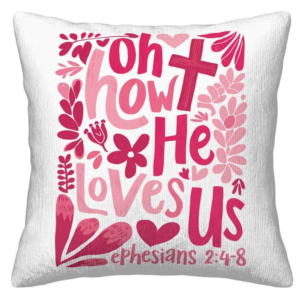 Oh How He Loves Us - Christian Corduroy Throw Pillow Cover with Core