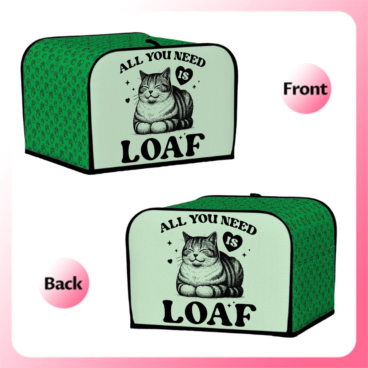 All You Need Is Loaf 4-Slice Toaster Cover – Durable, Protective, and For Cat Lovers