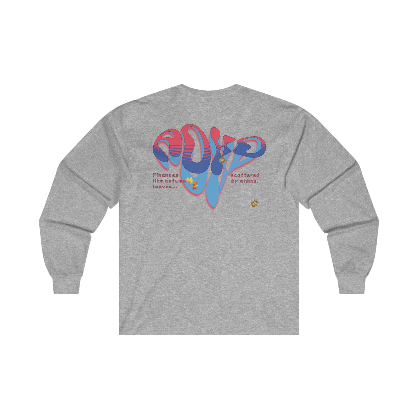 ADHD Finances Scattered - Ultra Cotton Long Sleeve Tee - Print on Back - ADHD AWARENESS