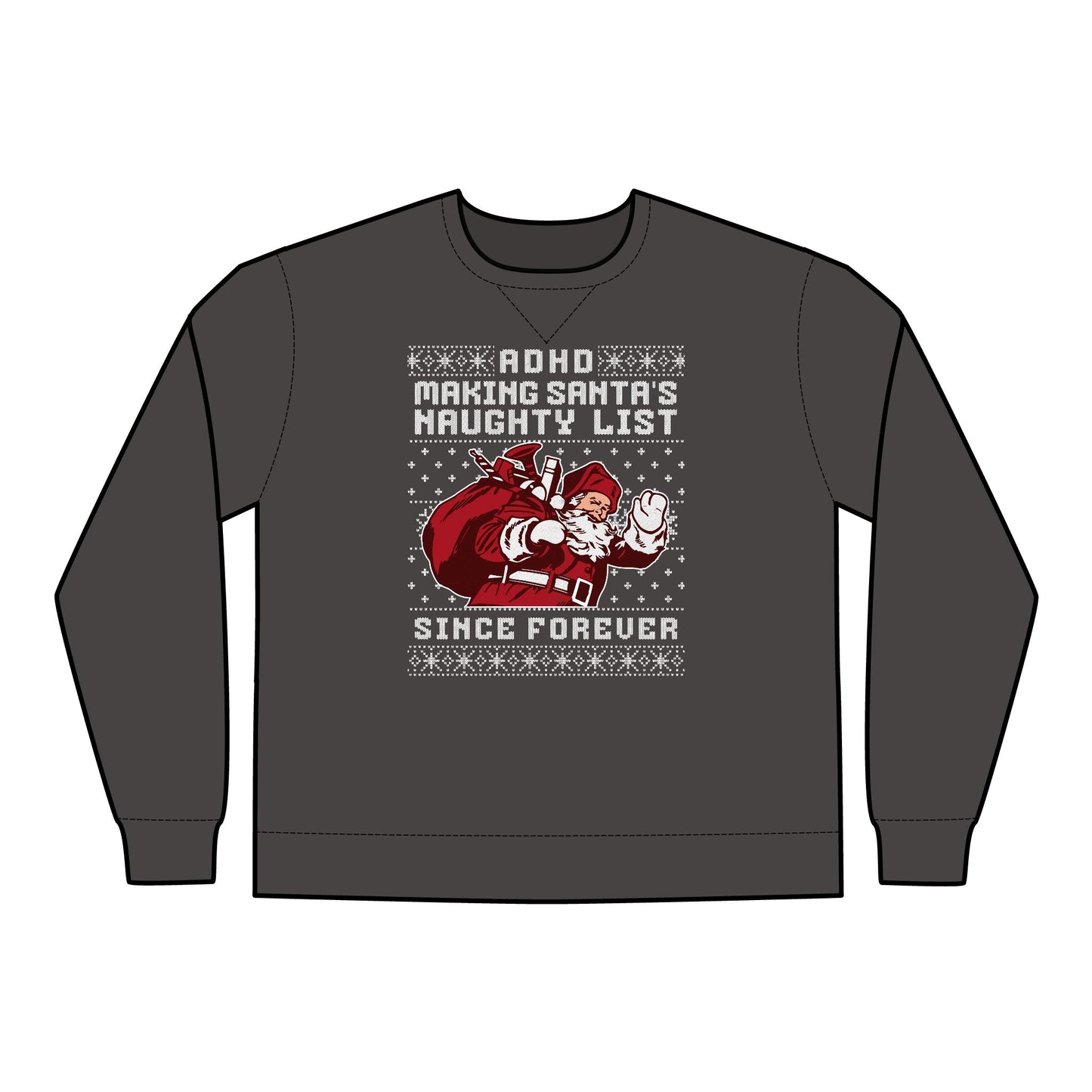 ADHD: Making Santa's Naughty List Since Forever – Hanes ComfortWash® Sweatshirt