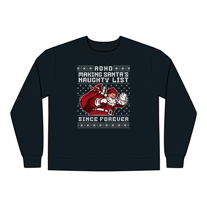 ADHD: Making Santa's Naughty List Since Forever – Hanes ComfortWash® Sweatshirt