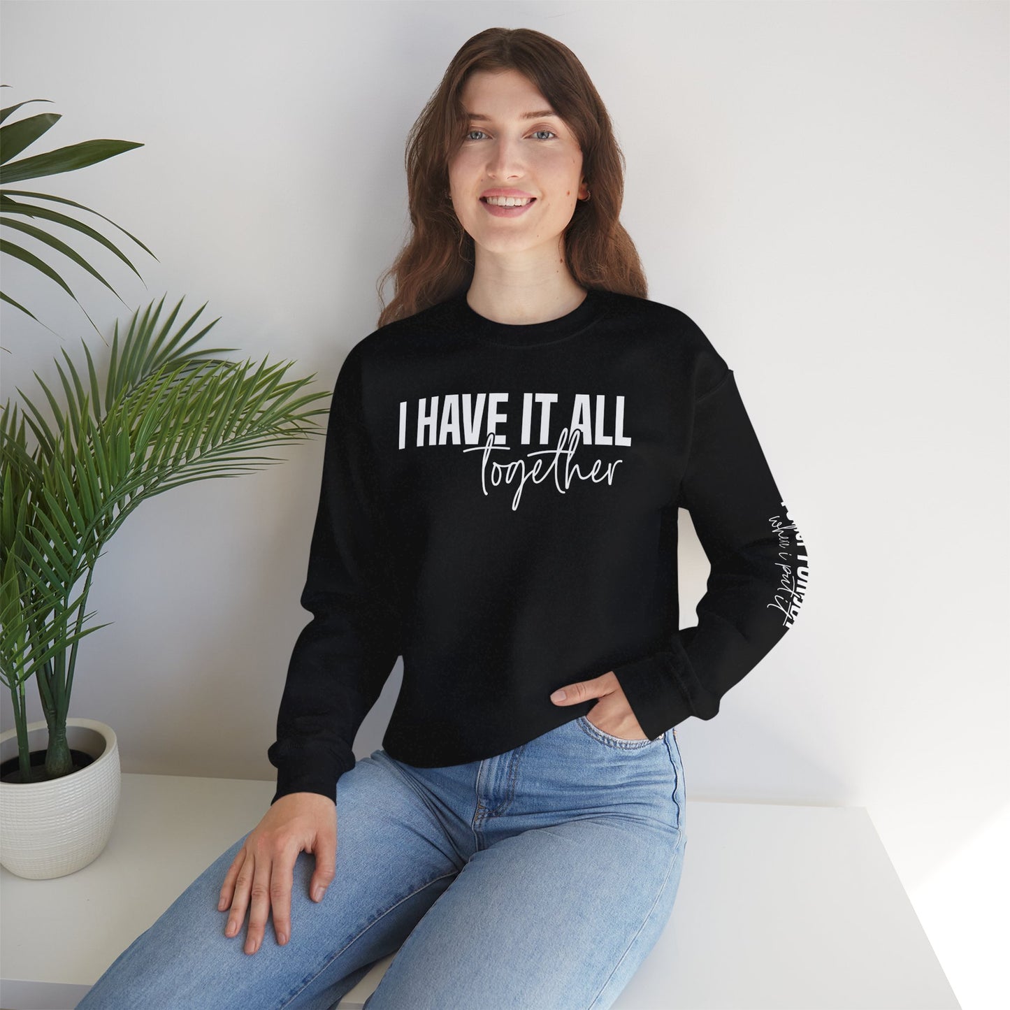 I Have It All Together - I Just Forgot Where I Put It - Unisex Heavy Blend Sweatshirt – Cozy Everyday Warmth