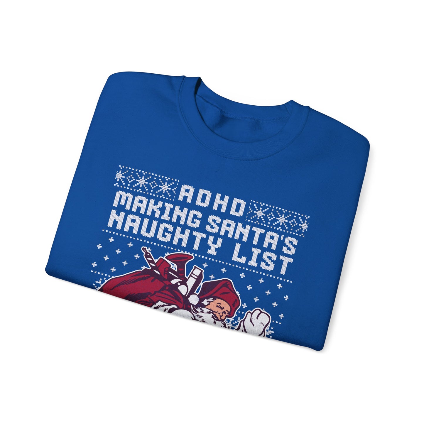 ADHD: Making Santa's Naughty List Since Forever – Unisex Heavy Blend Sweatshirt – Cozy Everyday Warmth