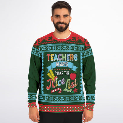 Teachers Always Make The Nice List Ugly Sweater - Athletic Sweatshirt